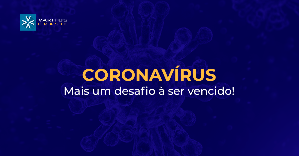 Coronavírus – Mais um desafio à ser vencido