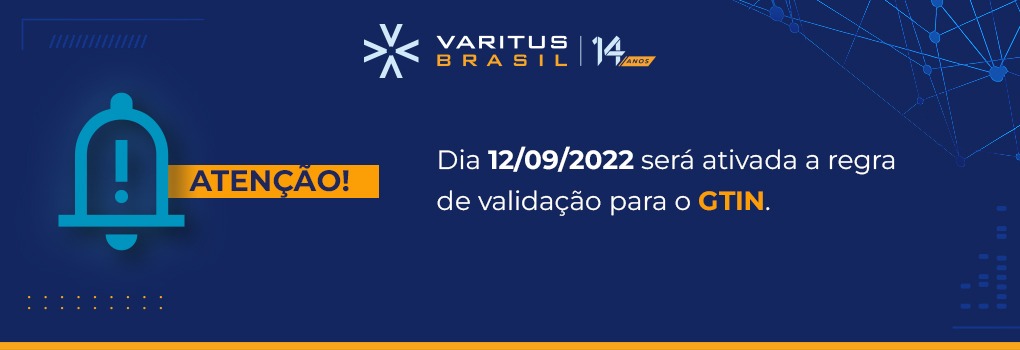 ATENÇÃO: Dia 12/09/2022 será ativada a Regra de validação para o GTIN
