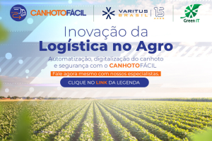 Canhoto Fácil, a inovação perfeita para digitalizar e automatizar o controle logístico no Agronegócio