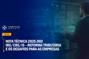 Nota Técnica 2025.002 IBS/CBS/IS – Reforma Tributária e os desafios para as empresas