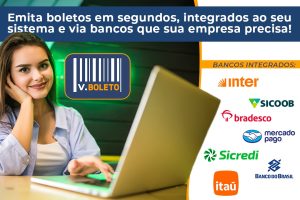 Emita boletos em segundos, integrados ao seu sistema e via bancos que sua empresa precisa com o V.BOLETO